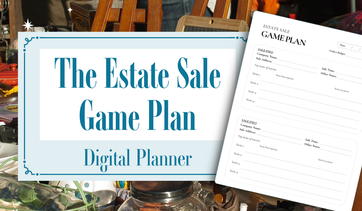 Estate Sale Game Plan: Digital Planner Guide to Shopping Estate Sales